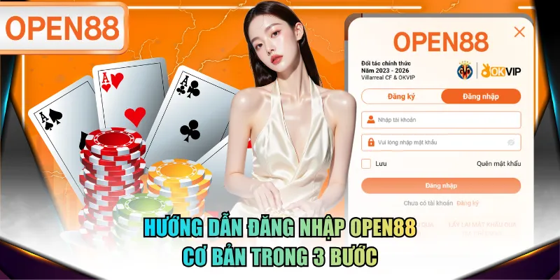 Hướng dẫn đăng nhập OPEN88 cơ bản trong 3 bước